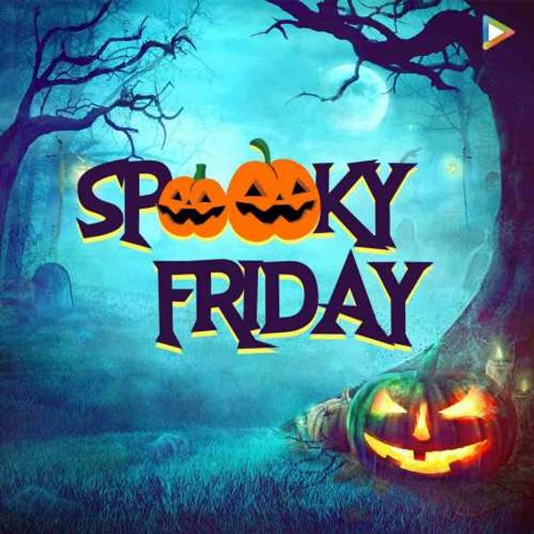 Spooky Fridays