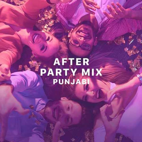 After Party Mix - Punjabi