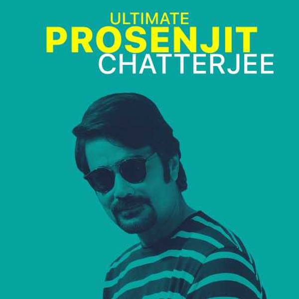 Ultimate Prosenjit Chatterjee