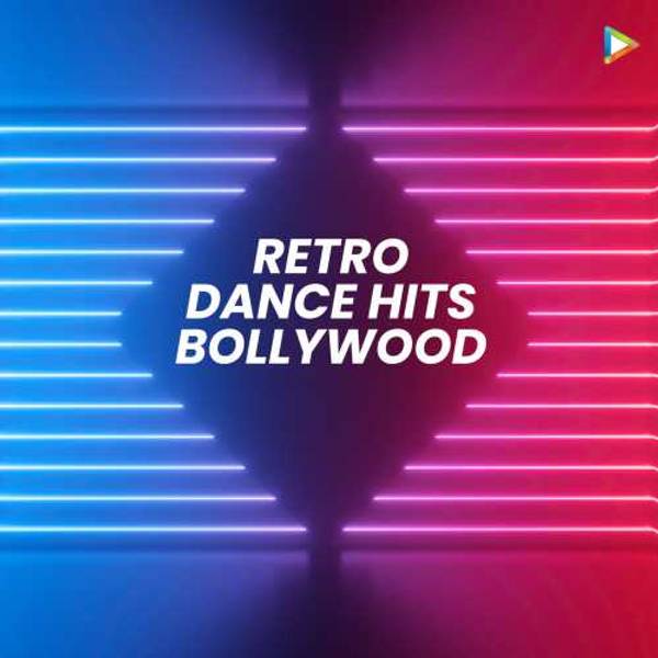 Retro Dance Hits - Bollywood