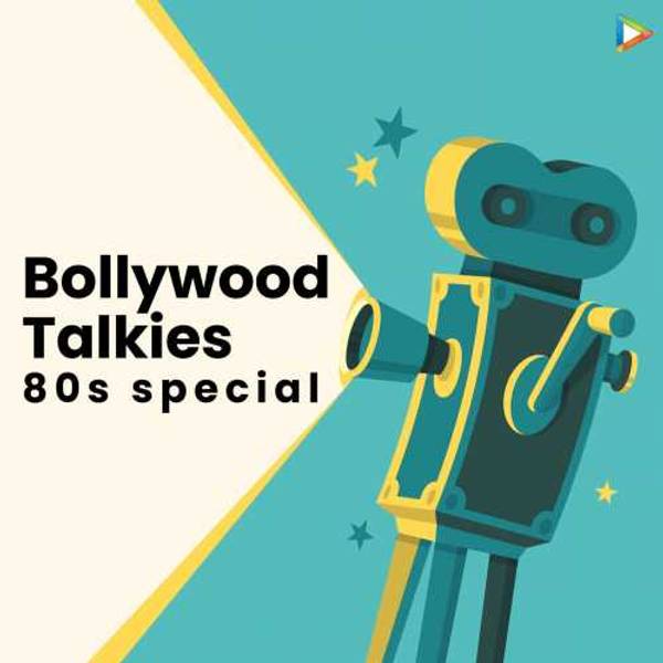 Bollywood Talkies- 80s special