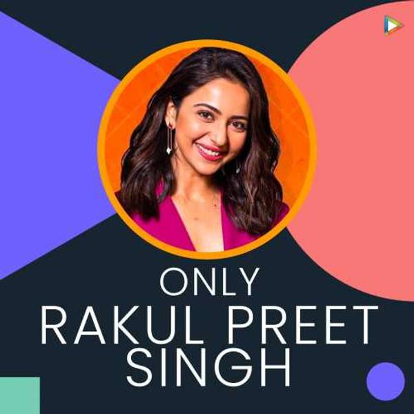 Only Rakul Preet Singh