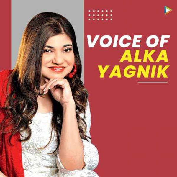 Voice of Alka Yagnik