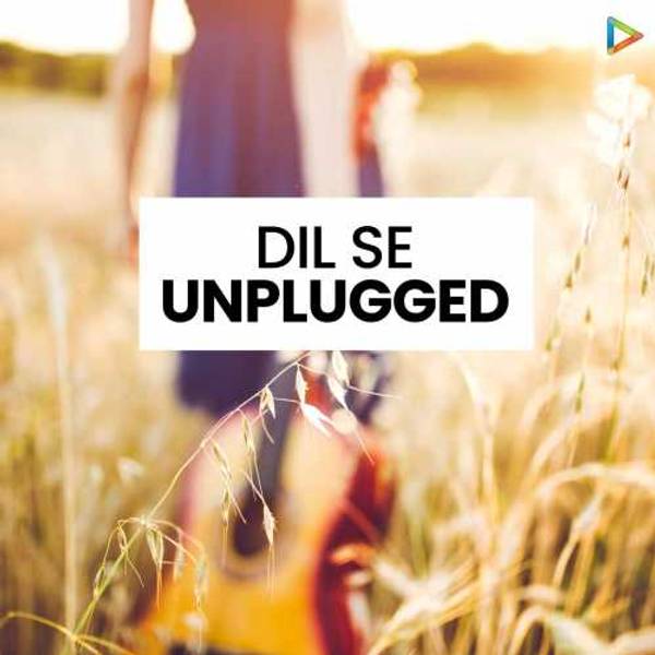 Dil Se, Unplugged