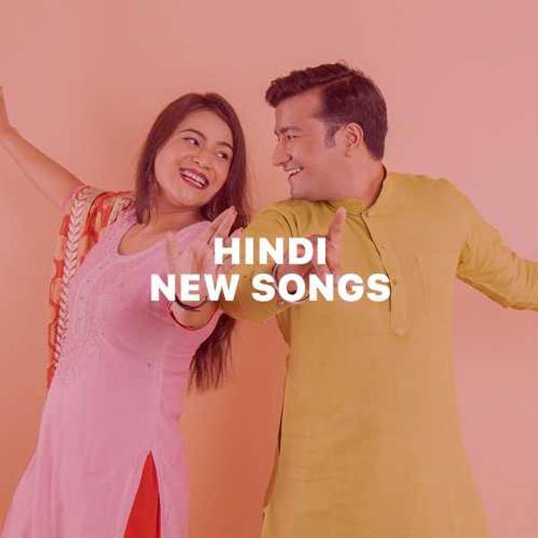 Hindi New Songs