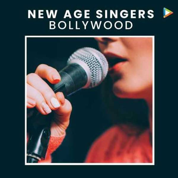 New Age Singers: Bollywood