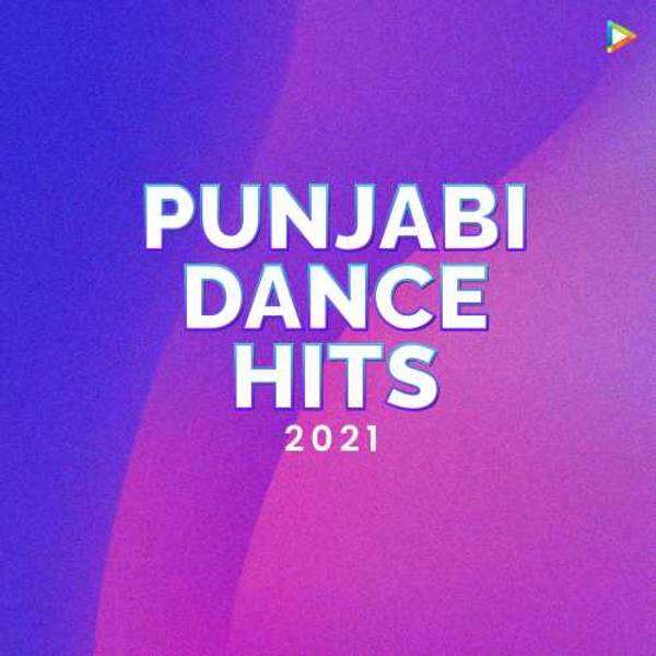 Punjabi Dance Hits - 2021-hover
