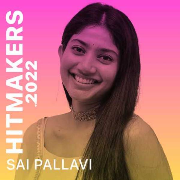 Hitmakers 2022 - Sai Pallavi