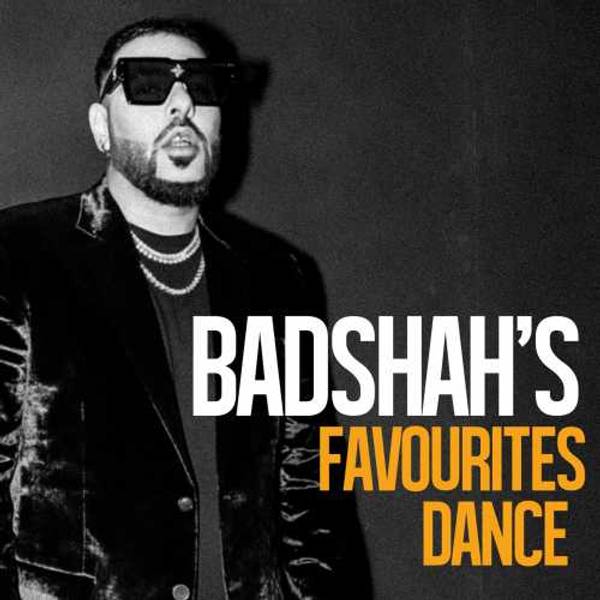 Badshah’s Favourites – Dance