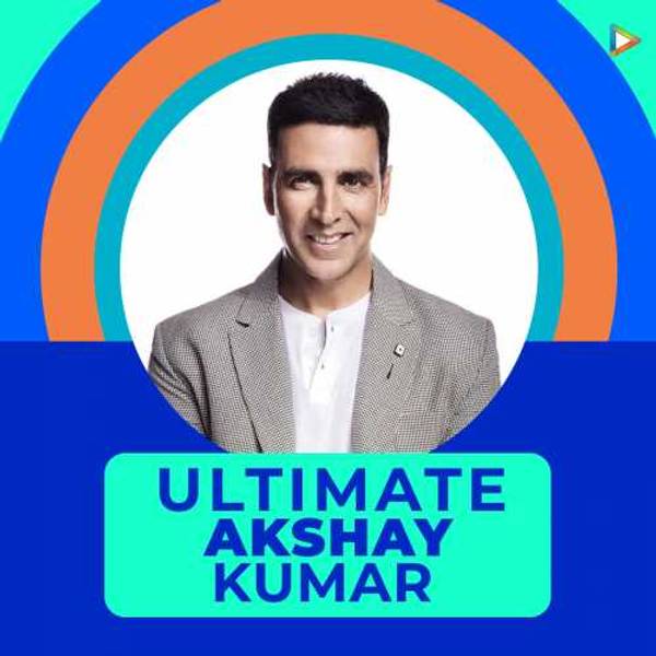 Ultimate Akshay Kumar