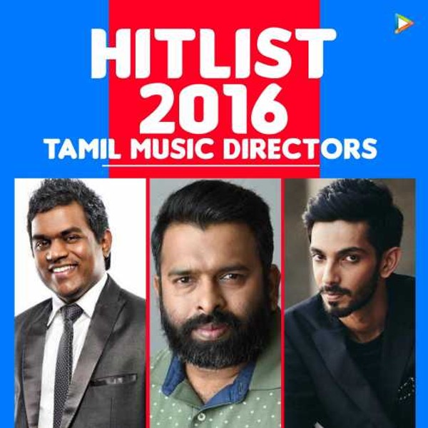 Hitlist 2016 - Tamil Music Directors-hover