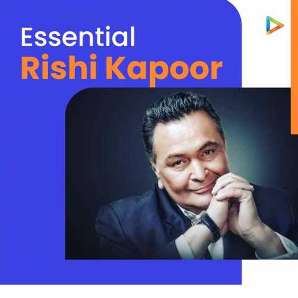 Essential Rishi Kapoor