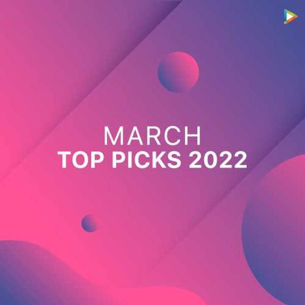 March Top Picks 2022 - International