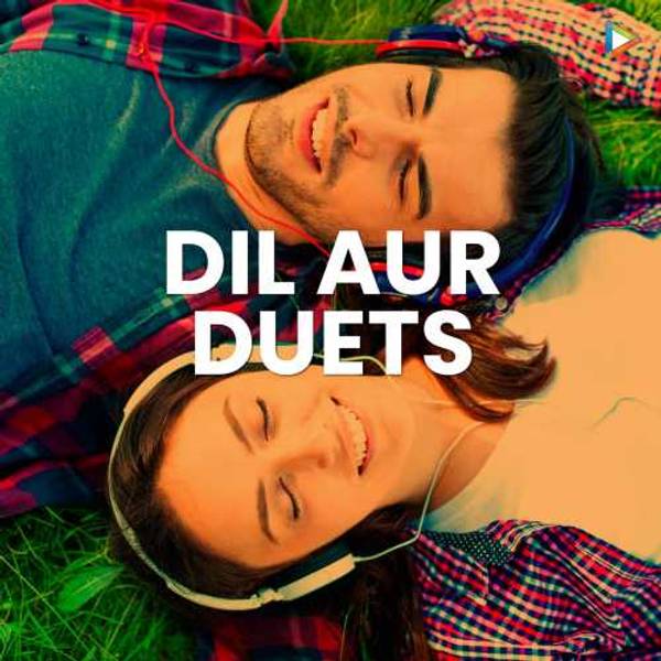 Dil aur Duets