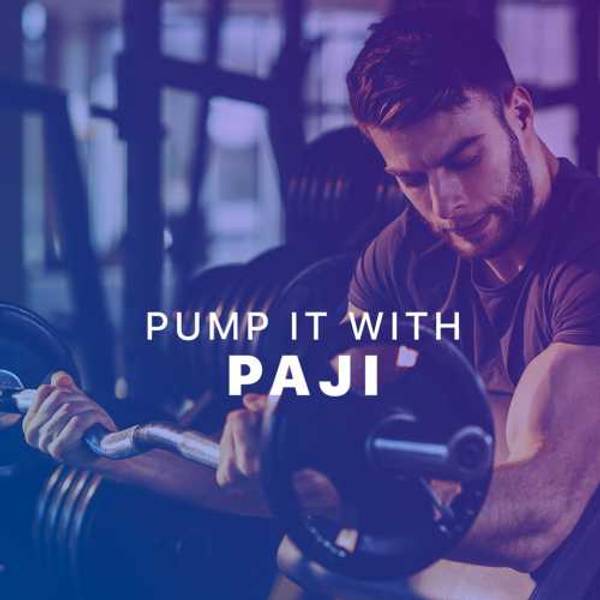 Pump it with Paji