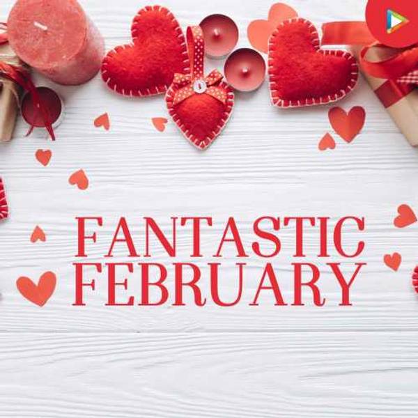 Fantastic February