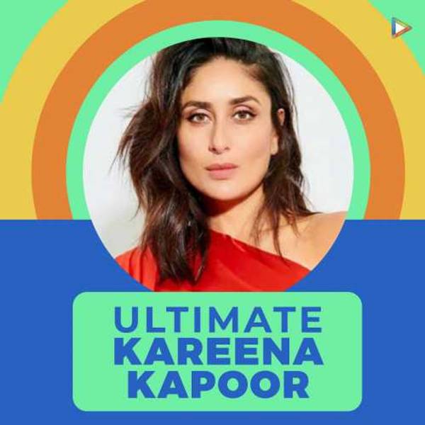 Ultimate Kareena Kapoor