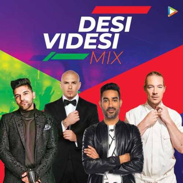 Desi Videsi Mix