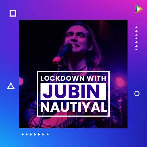 Lockdown with Jubin Nautiyal