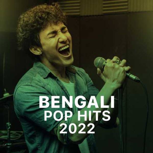 Bengali Pop Hits - 2022