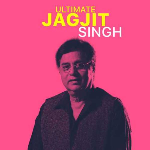 Ultimate Jagjit Singh