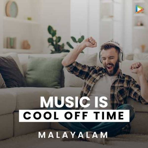 Music is Cool off Time - Malayalam