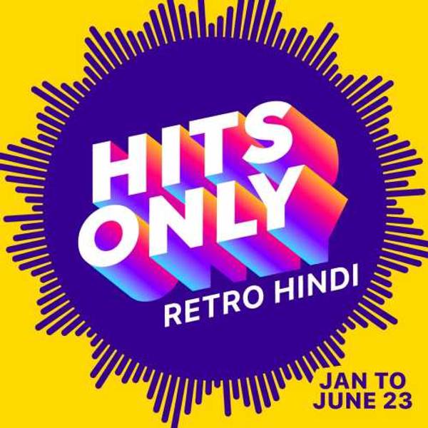 Hits Only 2023 - Retro Hindi