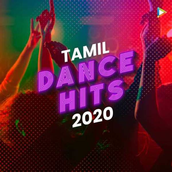 Tamil Dance Hits - 2020