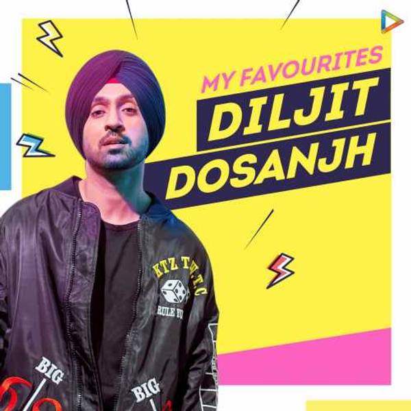 My Favourites - Diljit Dosanjh