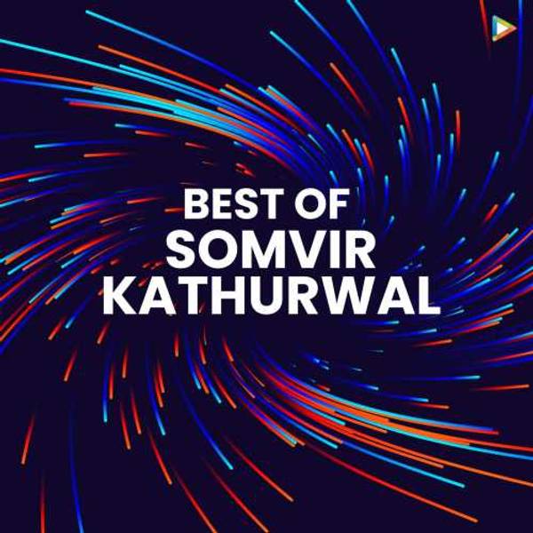 Best of Somvir Kathurwal-hover