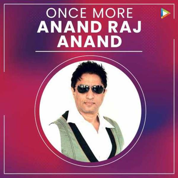 Once More : Anand Raj Anand