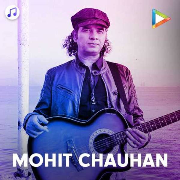 Top Hindi Hits of Mohit Chauhan