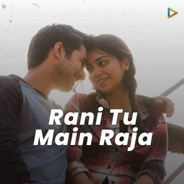 Rani Tu Main Raja