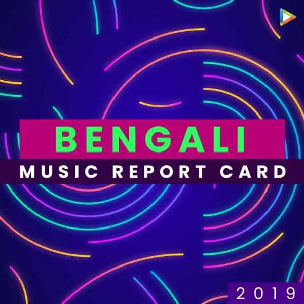 Bengali - Music Report Card 2019