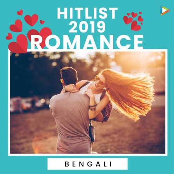 Hitlist 2019 - Bengali Love songs