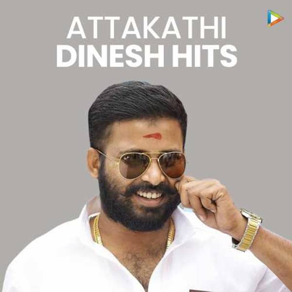 Attakathi Dinesh Hits-hover