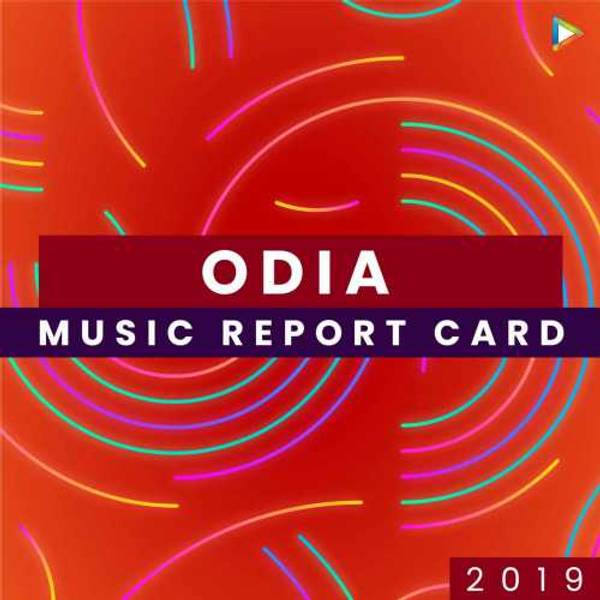 Odia - Music Report Card 2019