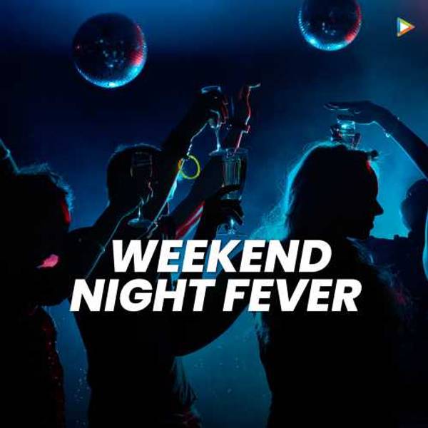 Weekend Night Fever