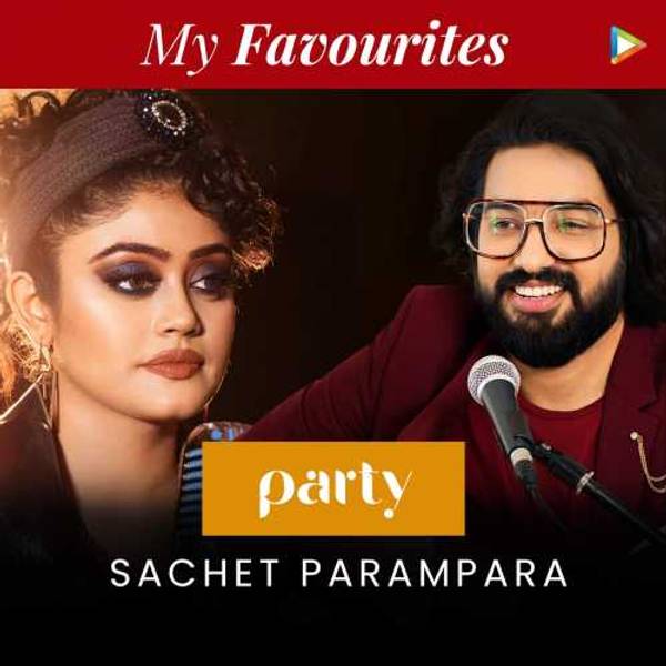 Sachet Parampara's Favourites - Party Hits