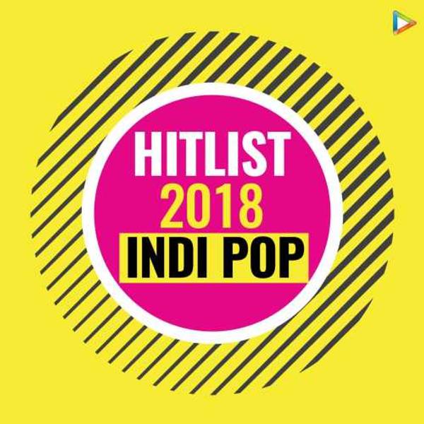 Hitlist 2018 - Indipop