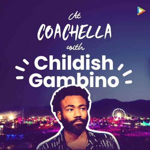 At Coachella With - Childish Gambino