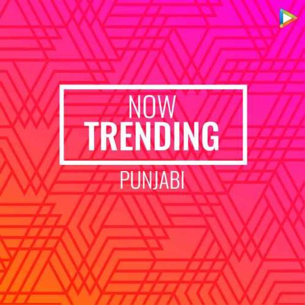 Now Trending - Punjabi