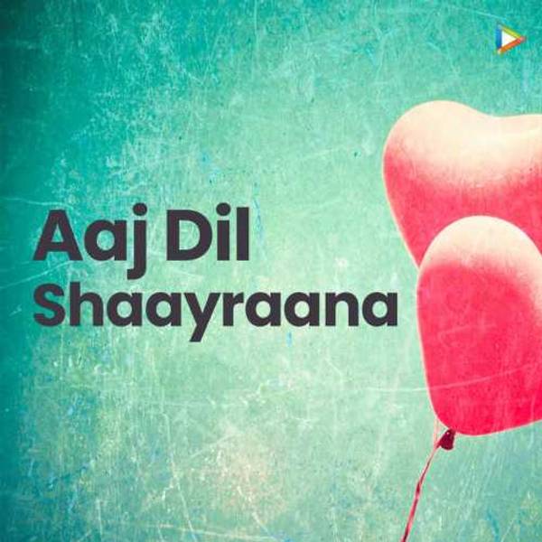 Aaj Dil Shaayraana