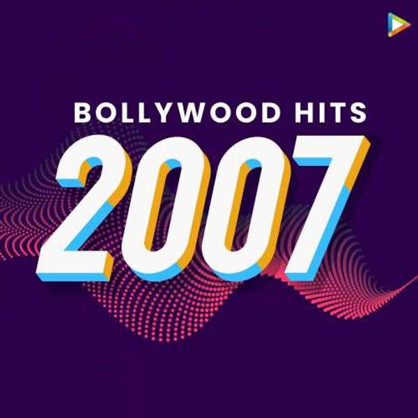 Bollywood Hits : 2007