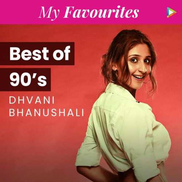 Dhvani's Favourites - Best of 90s