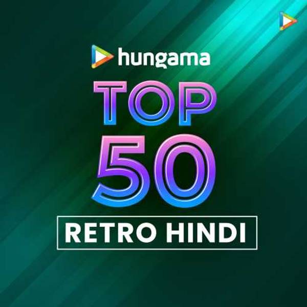 Retro Hindi - Top 50 Songs of 2022