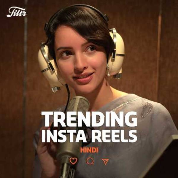 Trending Insta Reels 2023 - FILTR