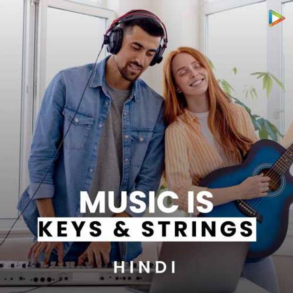 Music is Keys & Strings - Hindi