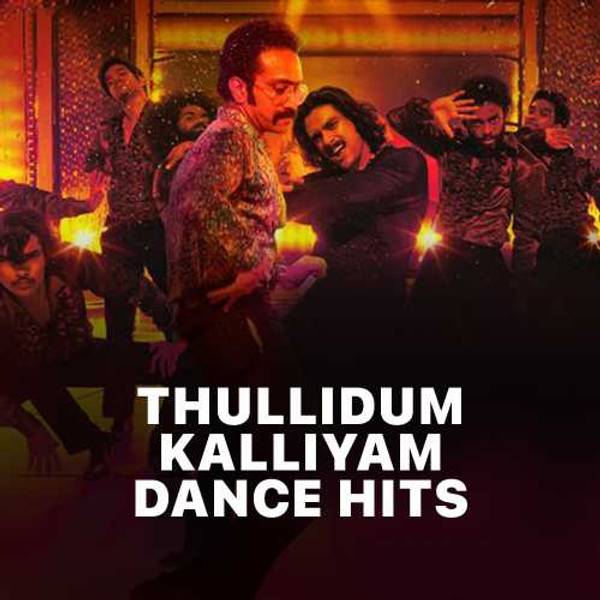 Thullidum Kalliyam - Dance Hits