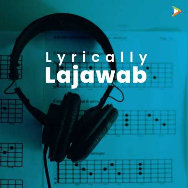 Lyrically Lajawab